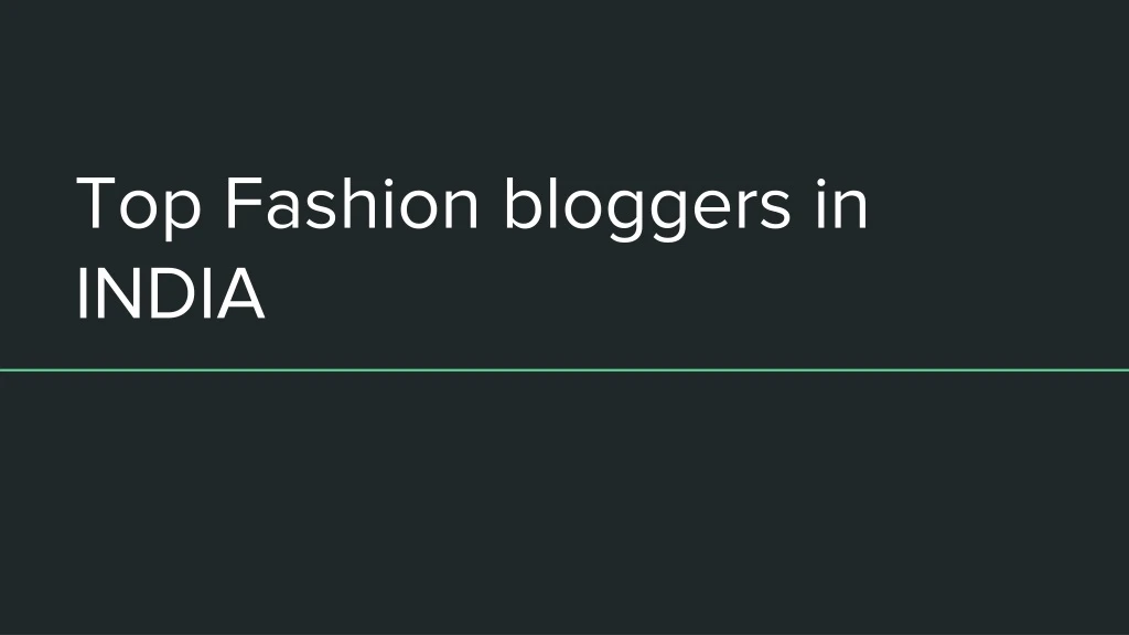top fashion bloggers in india