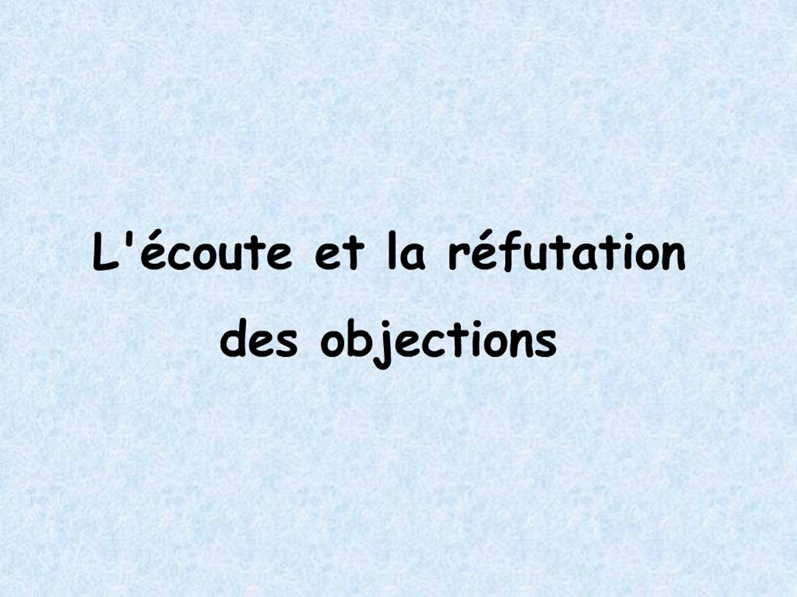 Futation Meaning PPT - L coute et la r futation des objections PowerPoint Presentation ...