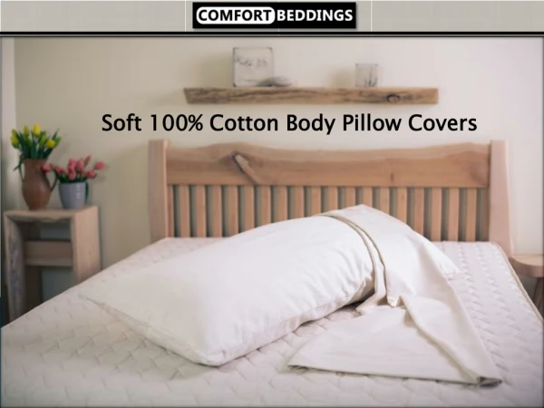 Soft 100% Cotton Body Pillow Covers