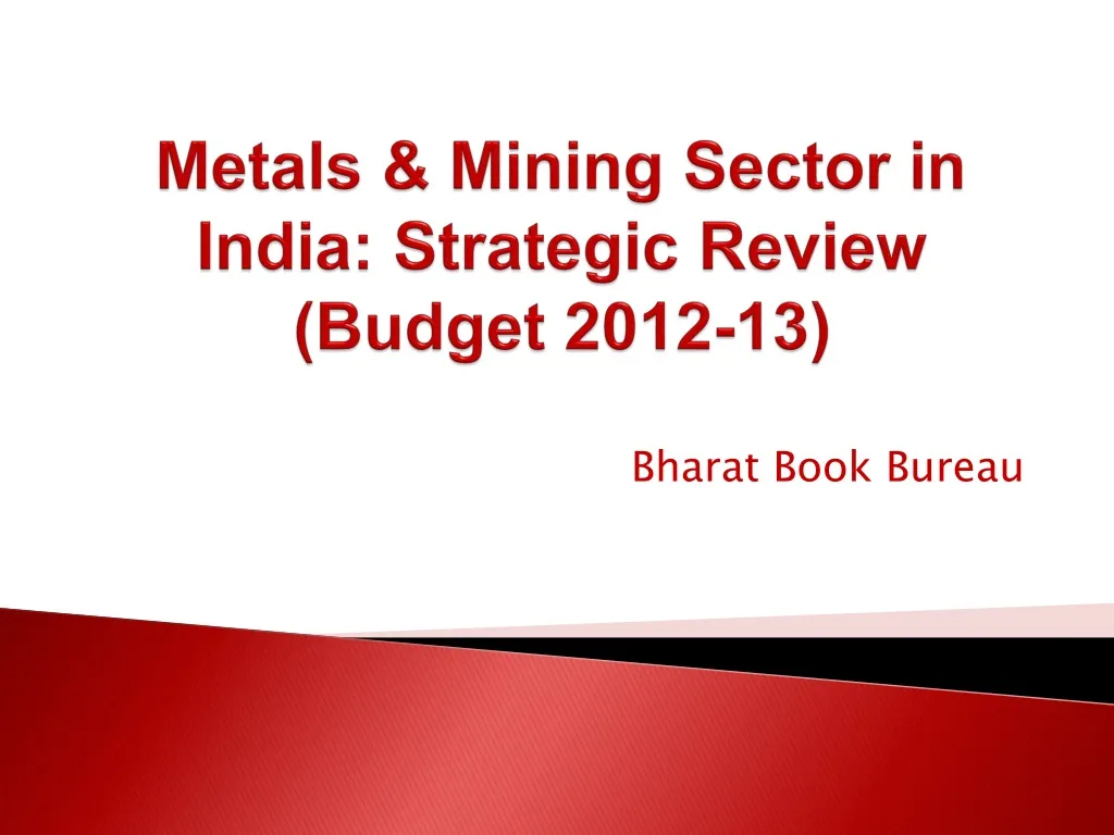 metals mining sector in india strategic review budget 2012 13