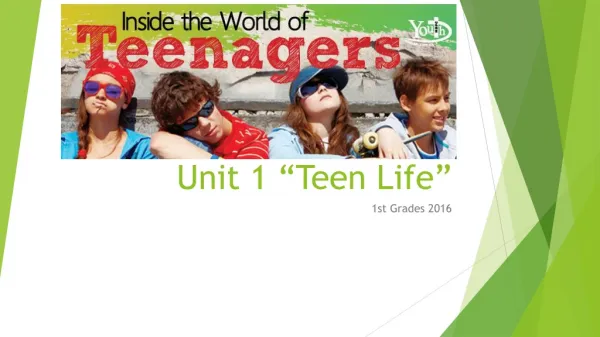 Unit 1 “Teen Life”