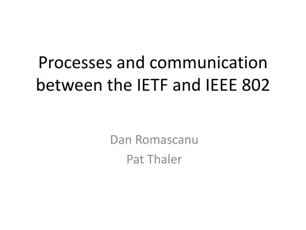 Processes and communication between the IETF and IEEE 802