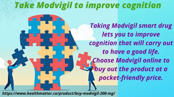 Take Modvigil to improve cognition