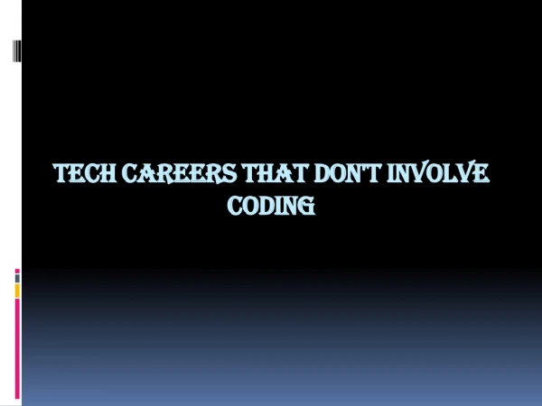 Tech Careers That Don't Involve Coding