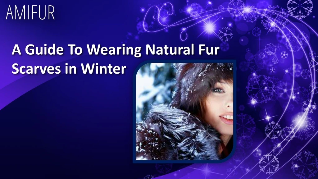 a guide to wearing natural fur scarves in winter
