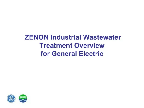 ZENON Industrial Wastewater Treatment Overview for General Electric