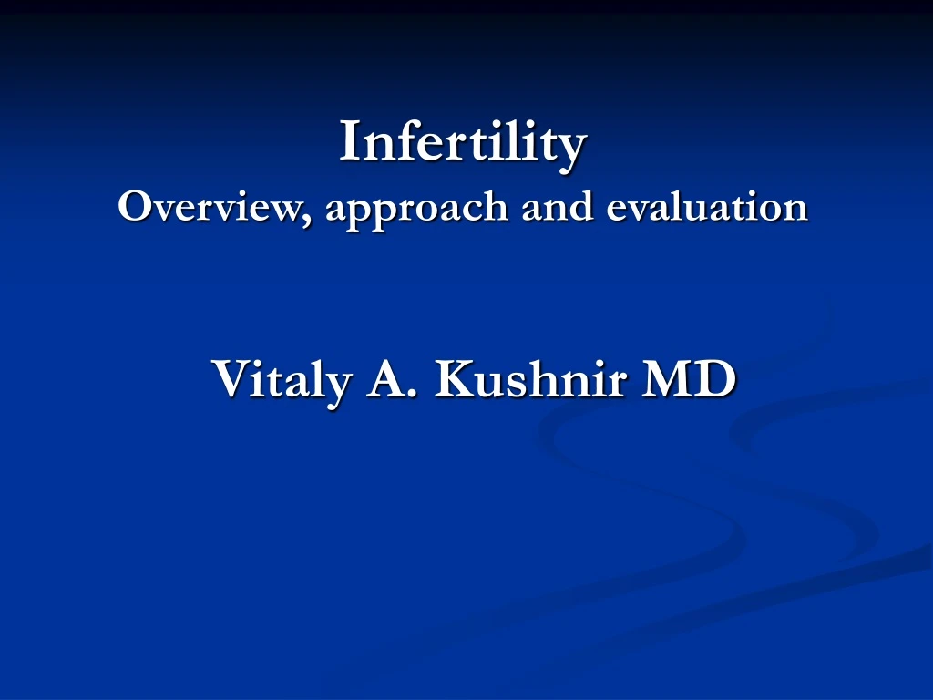 infertility overview approach and evaluation