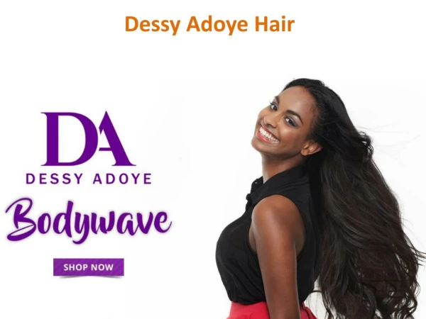 Dessy Adoye Hair