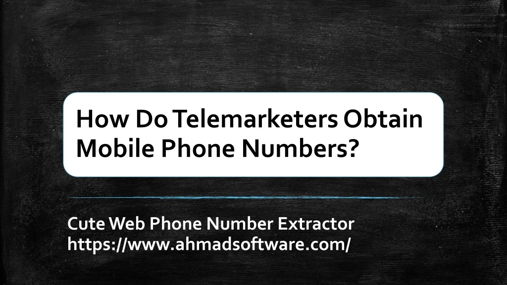 how do telemarketers obtain mobile phone numbers