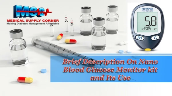 Brief Description On Nano Blood Glucose Monitor kit and Its Use