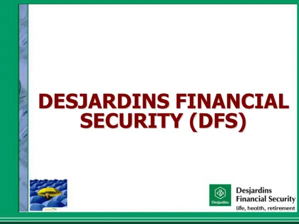 DESJARDINS FINANCIAL SECURITY DFS