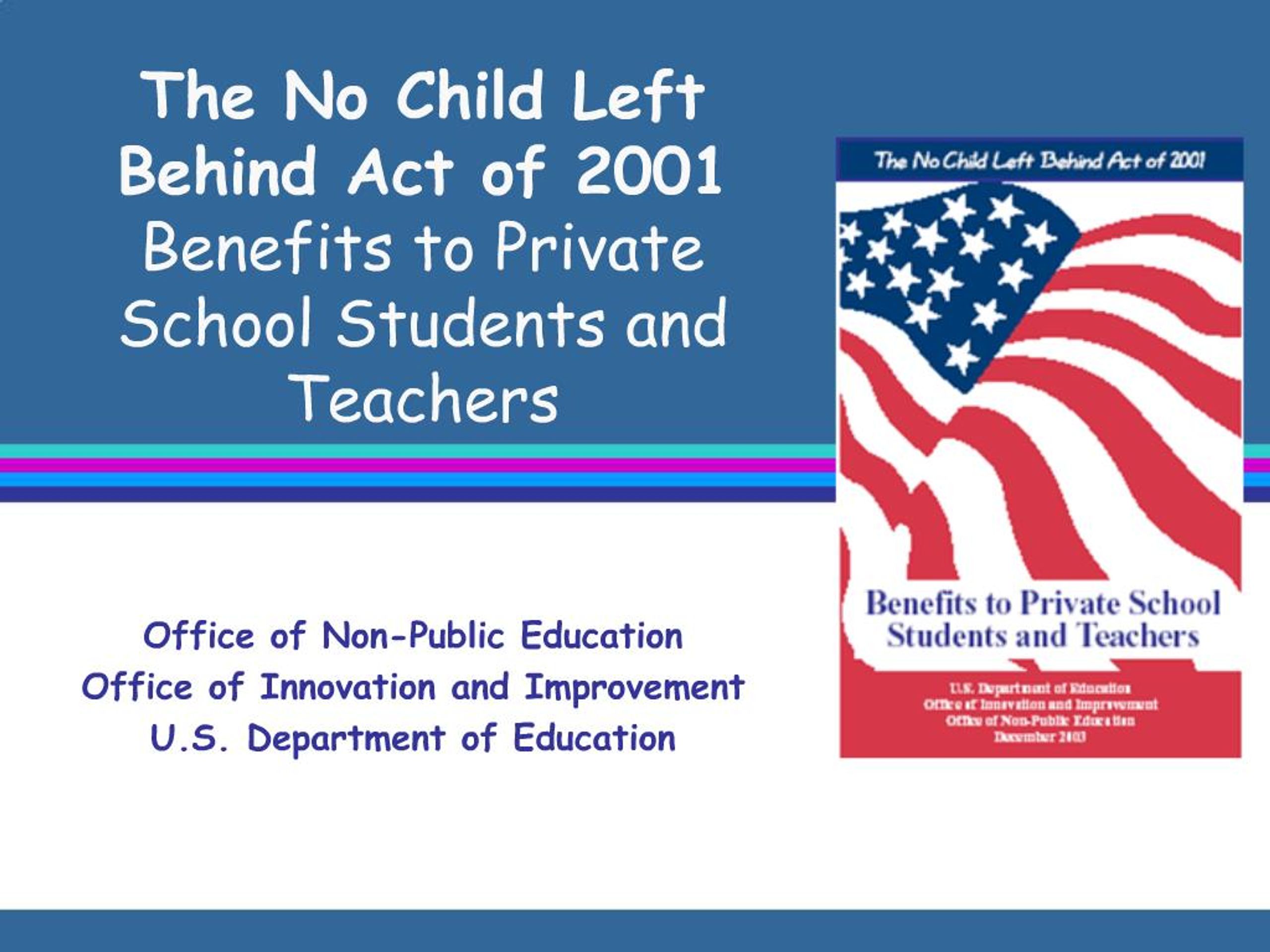 PPT - The No Child Left Behind Act of 2001 Benefits to Private School ...