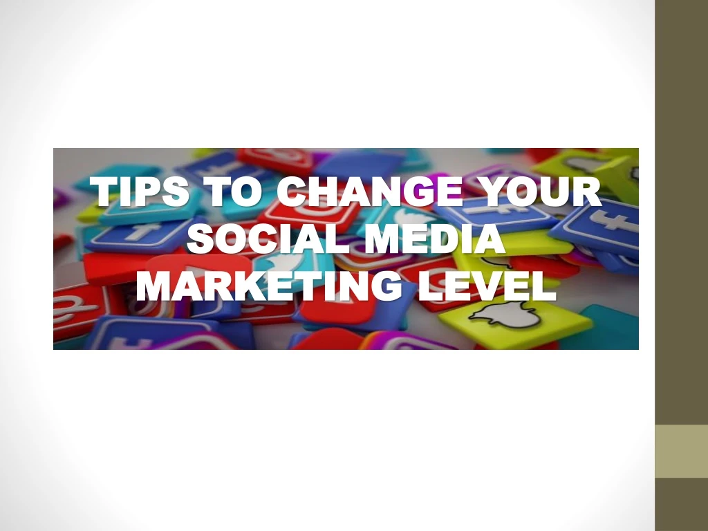 tips to change your social media marketing level