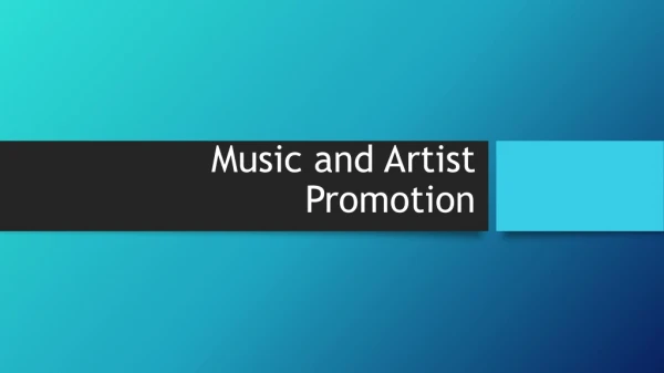 Music and Artist Promotion