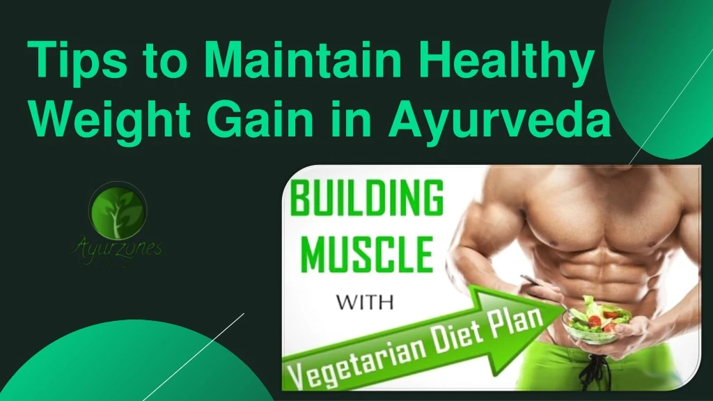tips to maintain healthy weight gain in ayurveda