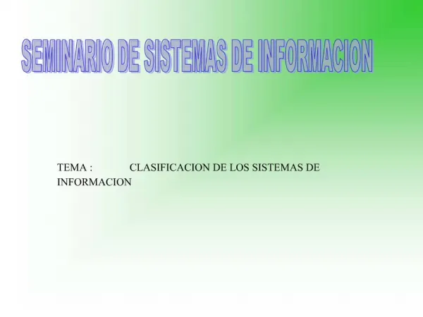 TEMA : CLASIFICACION DE LOS SISTEMAS DE INFORMACION