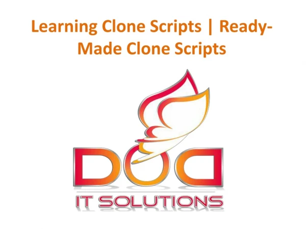 Learning Clone Scripts | Ready-Made Clone Scripts