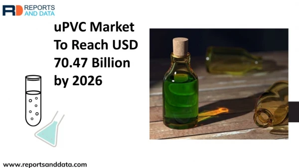 uPVC Market Specification, Growth Drivers, Industry Analysis Forecast 2026