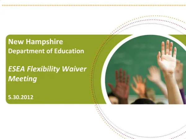 New Hampshire Department of Education ESEA Flexibility Waiver Meeting 5.30.2012