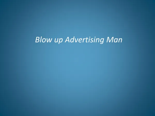 Blow up Advertising Man