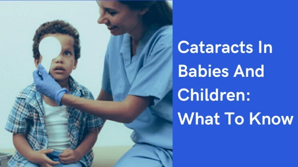 Cataracts In Babies And Children: What To Know