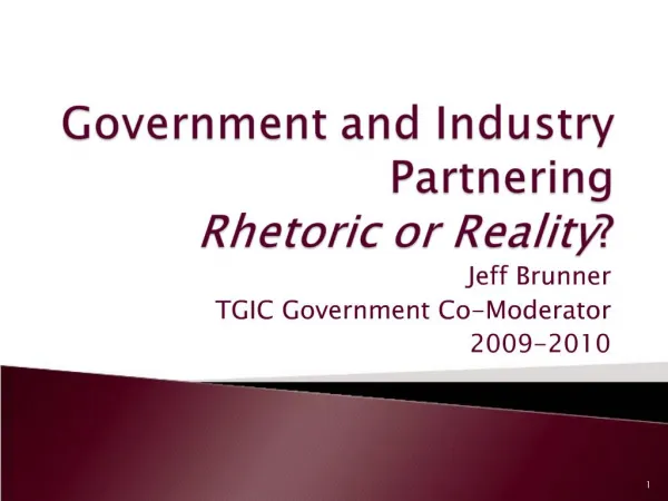 Government and Industry Partnering Rhetoric or Reality