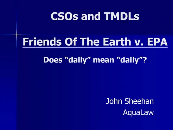 CSOs and TMDLs Friends Of The Earth v. EPA Does daily mean daily