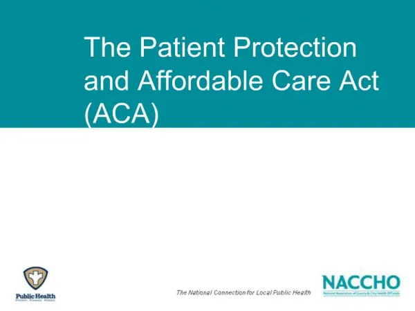 The Patient Protection and Affordable Care Act ACA