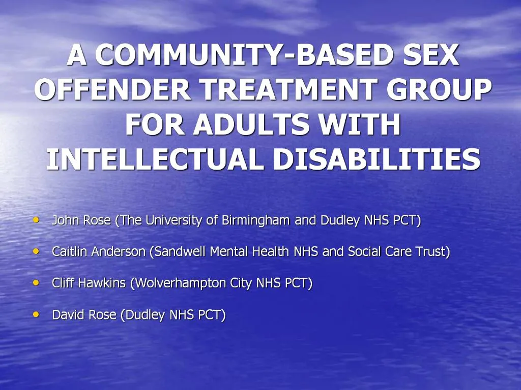 Ppt A Community Based Sex Offender Treatment Group For Adults With Intellectual Disabilities 0668