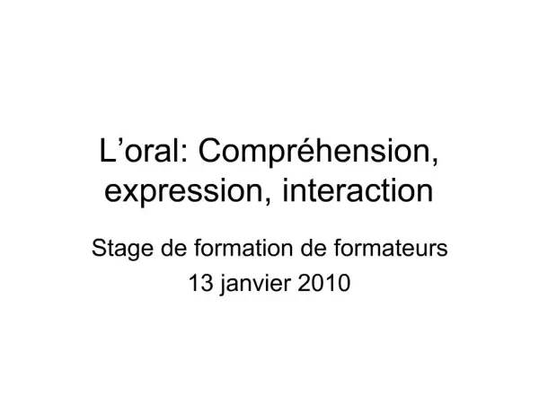 L oral: Compr hension, expression, interaction