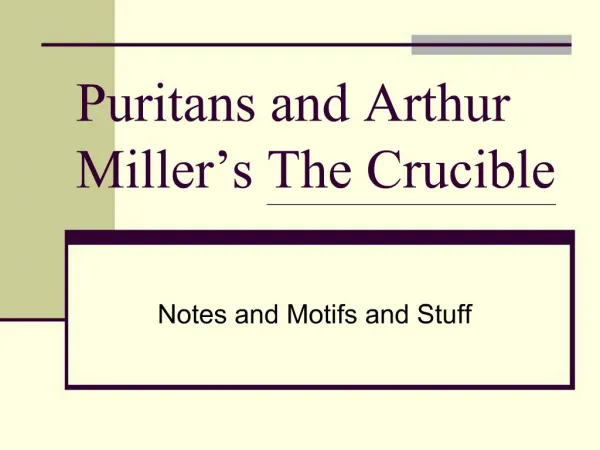 Puritans and Arthur Miller s The Crucible