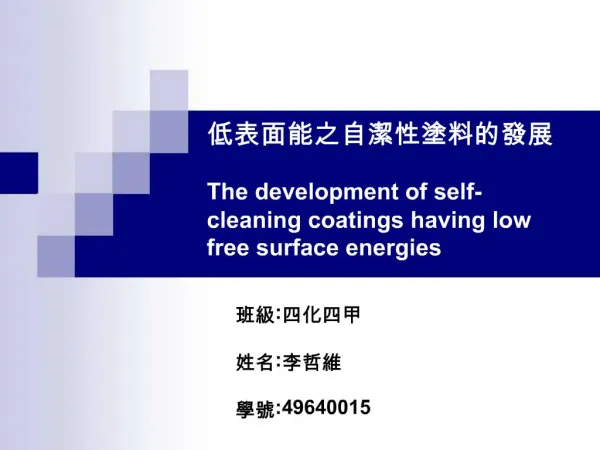The development of self-cleaning coatings having low free surface energies