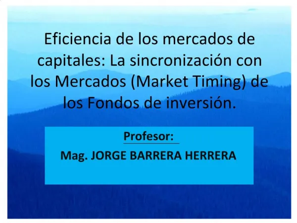 Eficiencia de los mercados de capitales: La sincronizaci n con los Mercados Market Timing de los Fondos de inversi n.