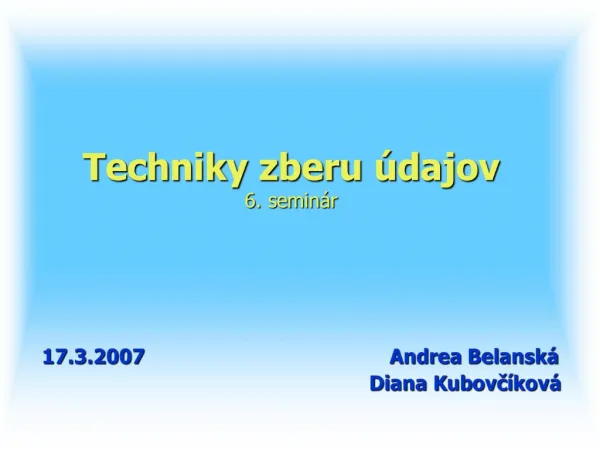 Techniky zberu dajov 6. semin r