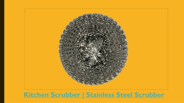 Stainless Steel Scrubber | Kitchen Scrubber | Scrubber Juna