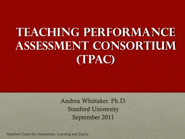 Teaching Performance Assessment ConsortiuM (TPAC)
