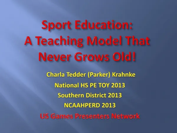 Sport Education: A Teaching Model That Never Grows Old!