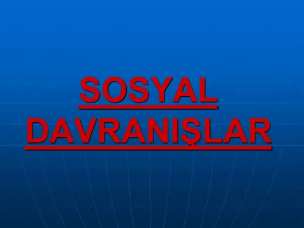 SOSYAL DAVRANISLAR