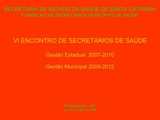SECRETARIA DE ESTADO DA SA DE DE SANTA CATARINA CONSELHO DE SECRET RIOS MUNICIPAIS DE SA DE