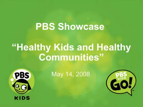 PBS Showcase Healthy Kids and Healthy Communities