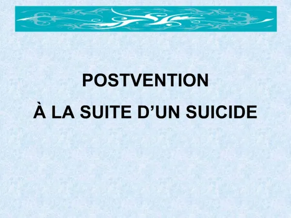 POSTVENTION LA SUITE D UN SUICIDE