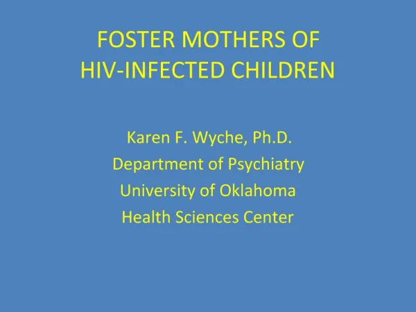 FOSTER MOTHERS OF HIV-INFECTED CHILDREN