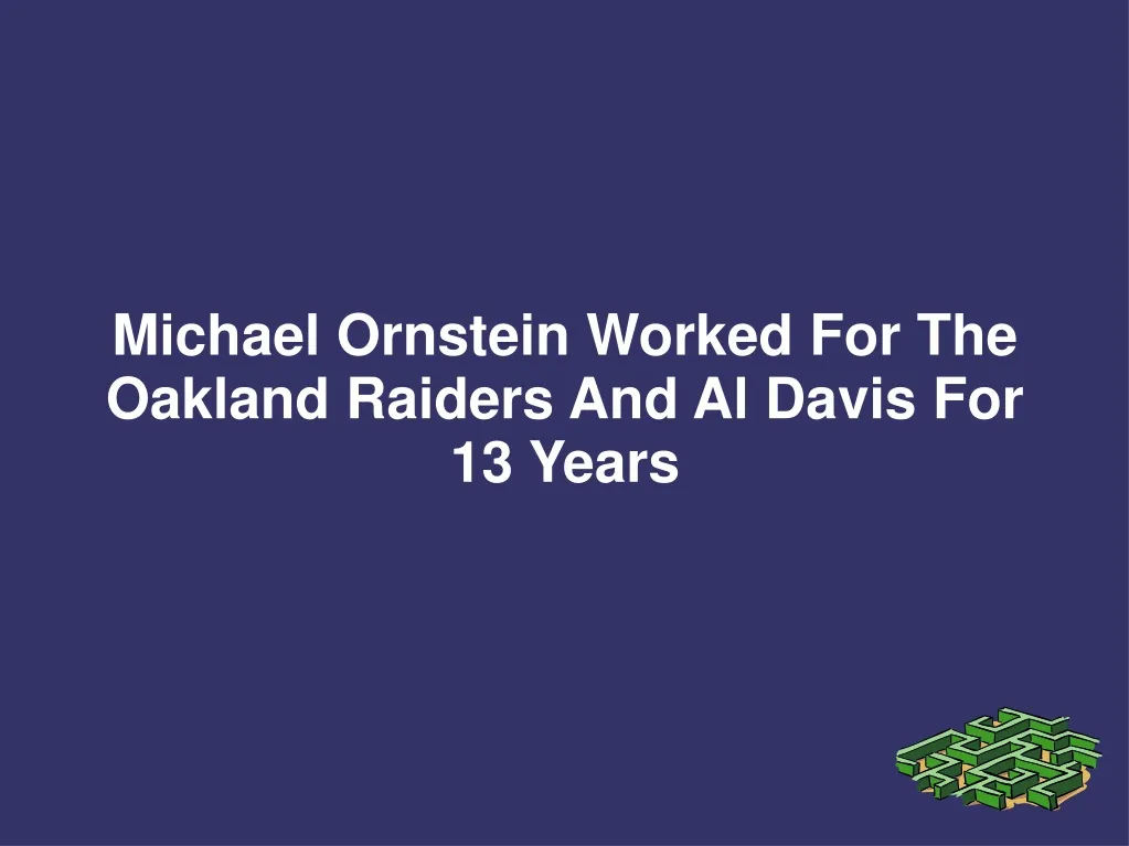 michael ornstein worked for the oakland raiders