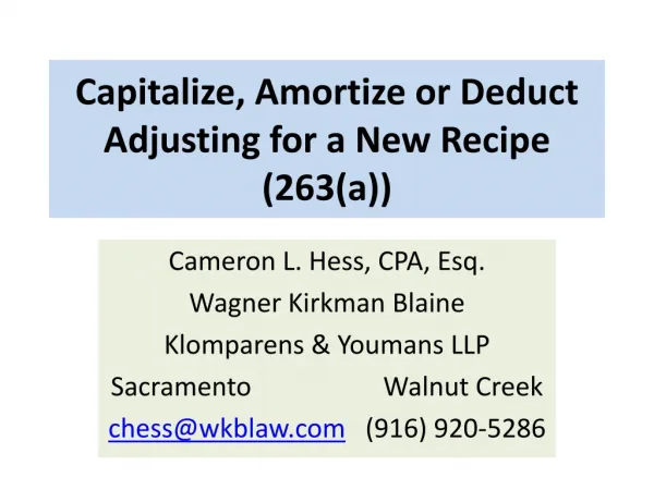 Capitalize, Amortize or Deduct Adjusting for a New Recipe (263(a))