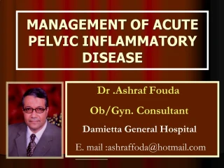 MANAGEMENT OF ACUTE PELVIC INFLAMMATORY DISEASE