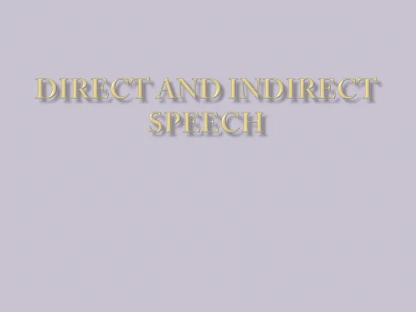 Direct and Indirect Speech