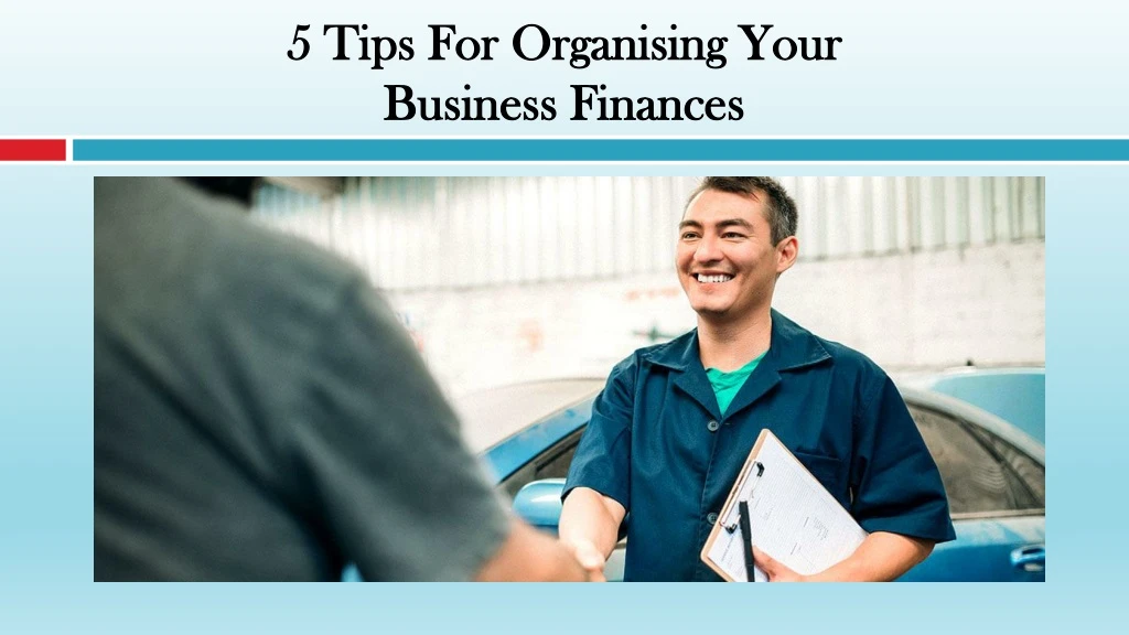 5 tips for organising your business finances