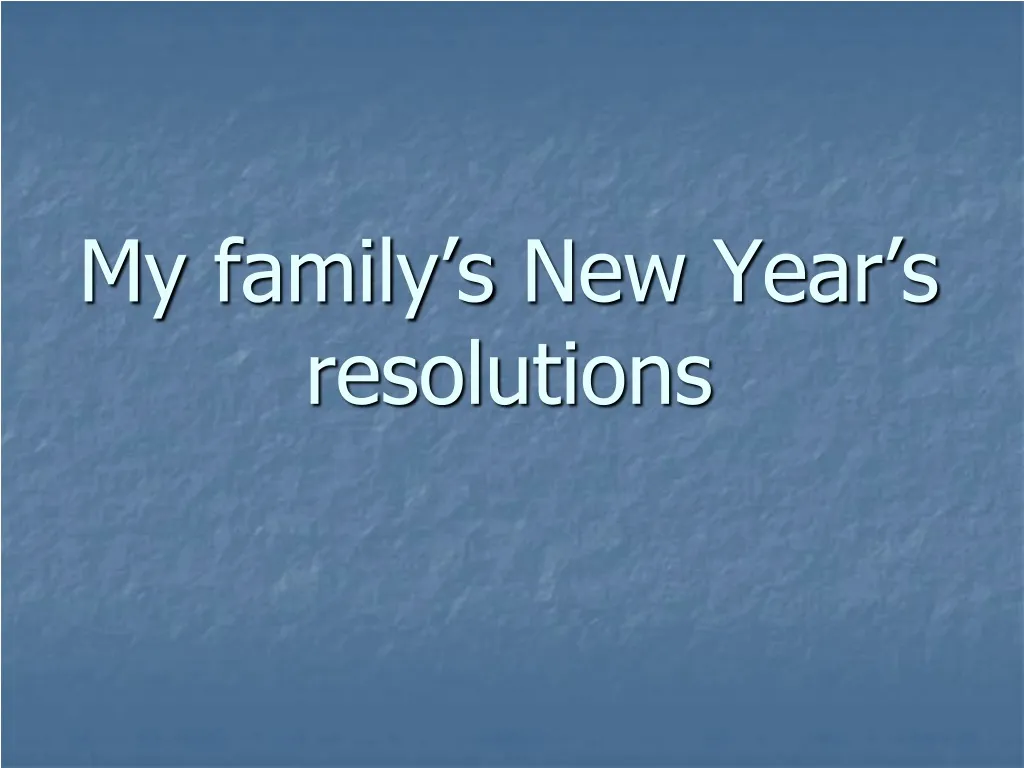 my family s new year s resolutions