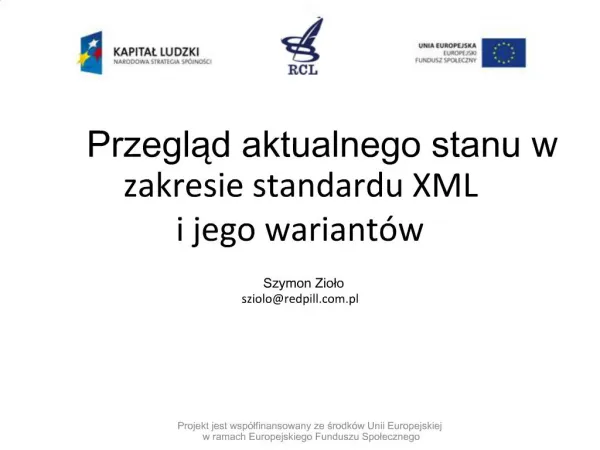 Przeglad aktualnego stanu w zakresie standardu XML i jego wariant w Szymon Ziolo szioloredpill.pl