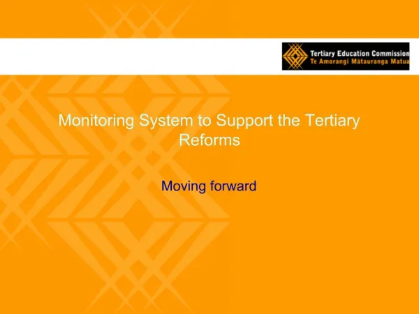 Monitoring System to Support the Tertiary Reforms
